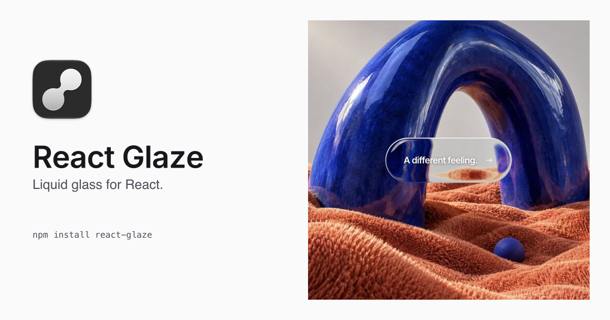 React Glaze - Liquid glass for React